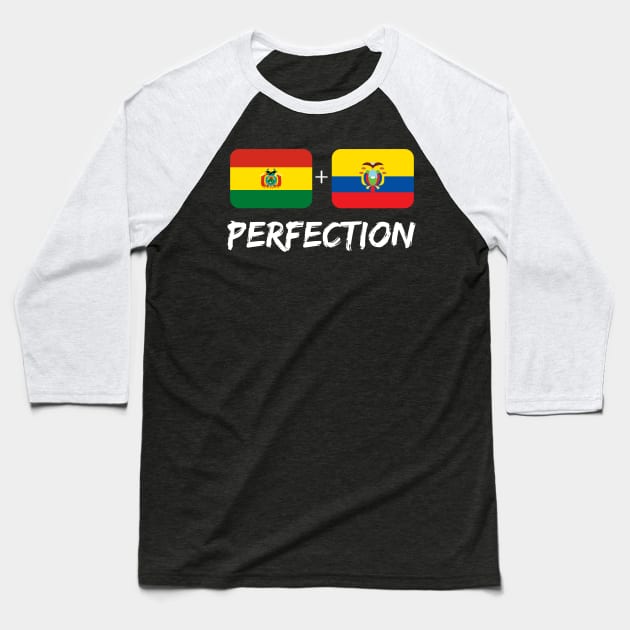 Bolivian Plus Ecuadorian Perfection Mix Flag Heritage Gift Baseball T-Shirt by Just Rep It!!